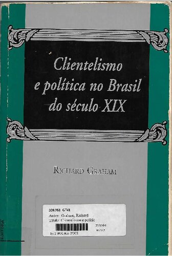Clientelismo e política no Brasil do século XIX