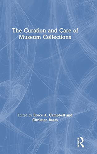 The Curation and Care of Museum Collections