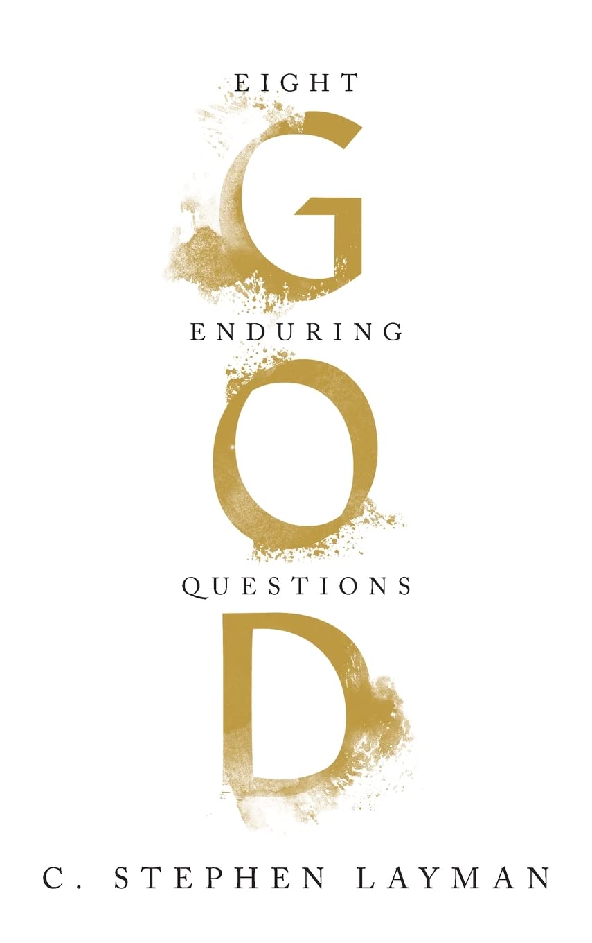 God: Eight Enduring Questions