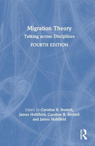 Migration Theory: Talking Across Disciplines