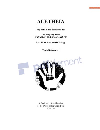 Aletheia: My Path in the Temple of Set (The Magistry Years XXXVII-XLII AES/2002-2007 CE)