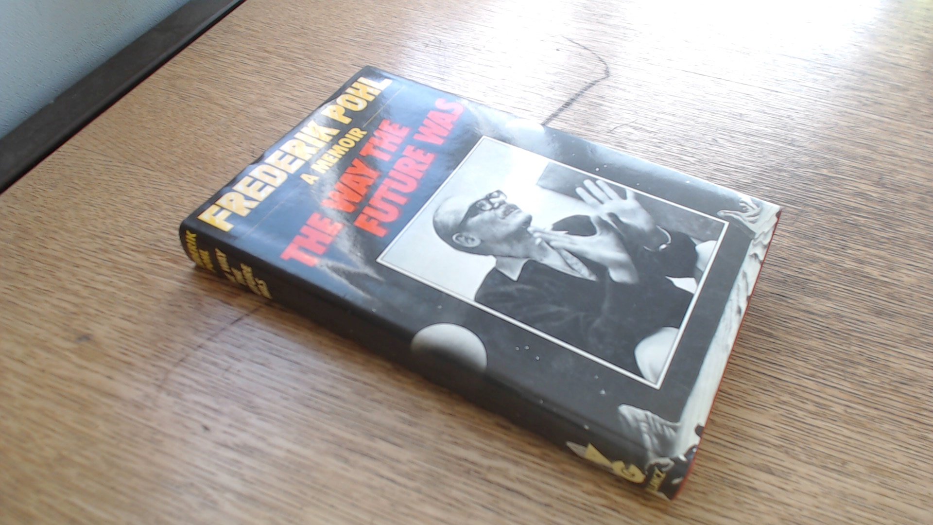 The Way The Future Was: A Memoir