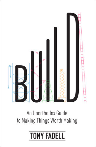 Build: An Unorthodox Guide from the Designer of the IPod, IPad and Nest