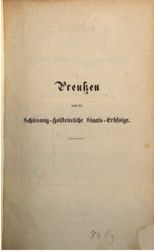 Preußen und die schleswig-holsteinische Staats-Erbfolge : Eine polemische Eröterung als zweites Wort in der Angelegenheit