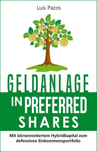 Geldanlage in Preferred Shares: Mit börsennotiertem Hybridkapital zum defensiven Einkommensportfolio (German Edition)