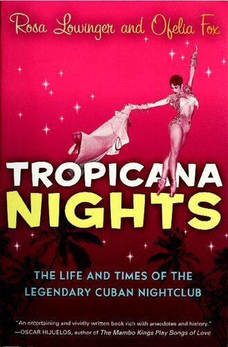 Tropicana Nights: The Life and Times of The Legendary Cuban Nightclub