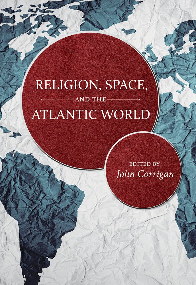Religion, Space, and the Atlantic World
