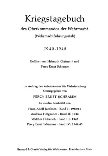 Kriegstagebuch des Oberkommandos der Wehrmacht (Wehrmachtführungsstab) 1940-1945. Band I. 1. August 1940 - 31. Dezember 1941