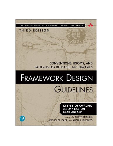 Framework Design Guidelines_ Conventions, Idioms, and Patterns for Reusable .net Libraries