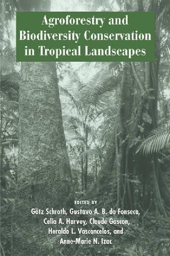Agroforestry and Biodiversity Conservation in Tropical Landscapes-Island Press (2004)