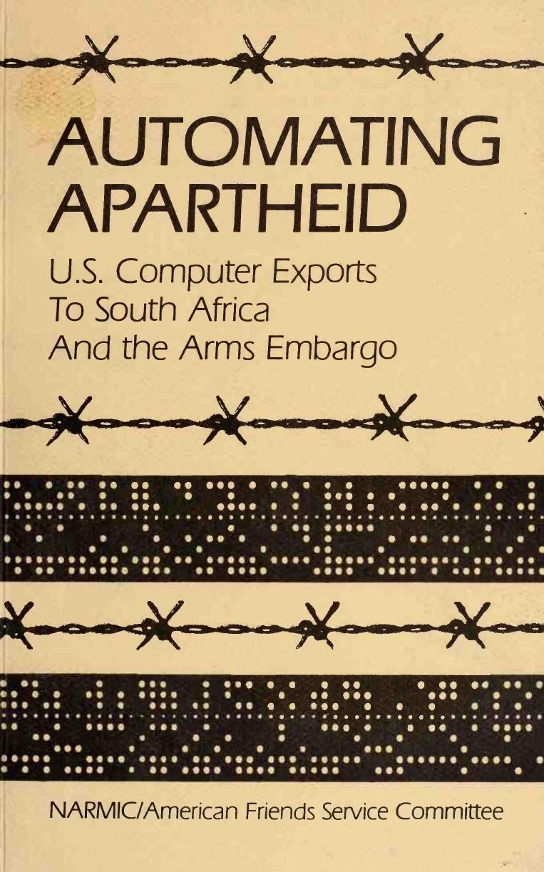 Automating Apartheid: U.S. Computer Exports to South Africa and the Arms Embargo