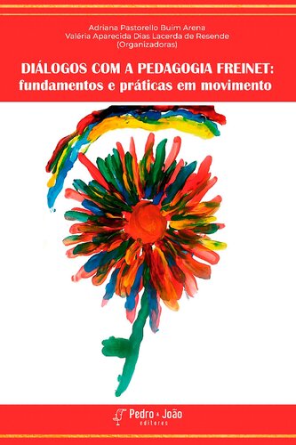 Diálogos com a Pedagogia Freinet: fundamentos e práticas em movimento