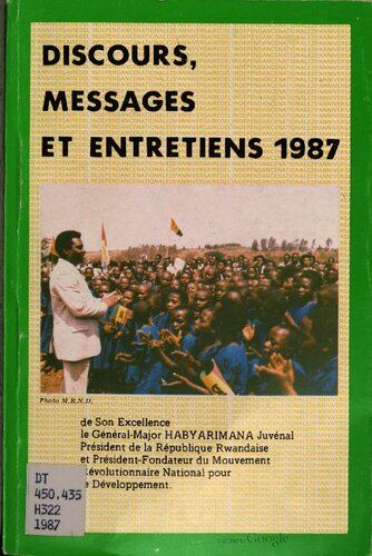 Discours, messages et entretiens 1987 de Son Excellence le général-major Habyarimana Juvénal