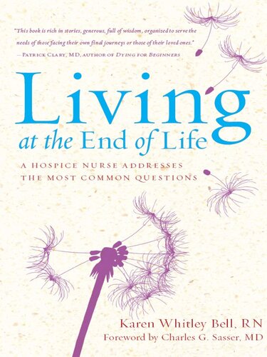 Living at the End of Life: A Hospice Nurse Addresses the Most Common Questions