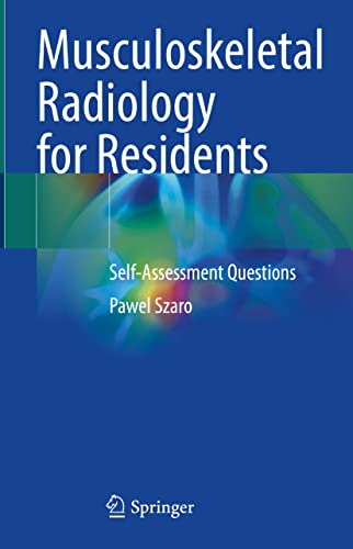 Musculoskeletal Radiology for Residents: Self-Assessment Questions