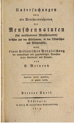 Untersuchungen über die Verschiedenheiten der Menschennaturen (die verschiedenen Menschenarten) in Asien und den Südländern, in den Ostindischen und Südsee-Inseln