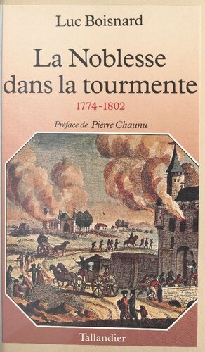 La noblesse dans la tourmente (1774-1802)