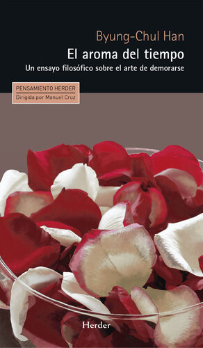 El aroma del tiempo: Un ensayo filosófico sobre el arte de demorarse