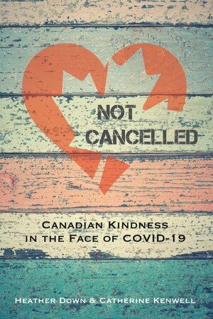 Not Cancelled: Canadian Kindness the Face of COVID-19