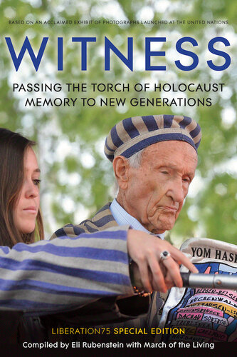Witness: Passing the Torch of Holocaust Memory to New Generations