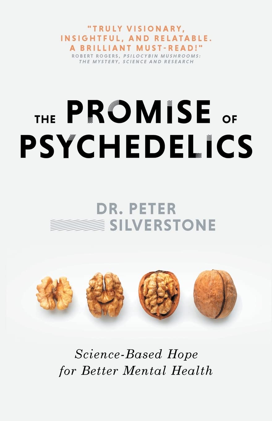 The Promise of Psychedelics: Science-Based Hope for Better Mental Heath