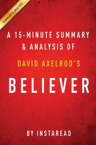 A 15-Minute Summary & Analysis of David Axelrod's Believer: My Forty Years in Politics