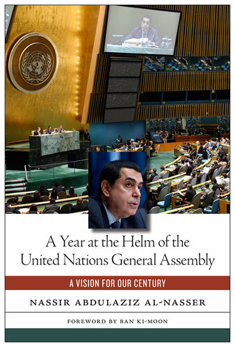 A Year at the Helm of the United Nations General Assembly: A Vision for Our Century