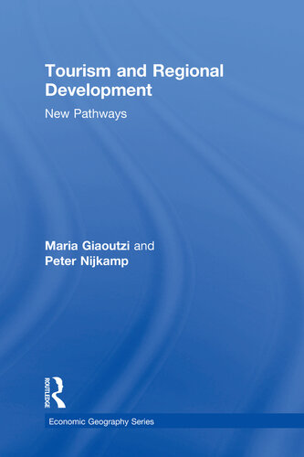 Tourism and Regional Development: New Pathways (Economic Geography Series)