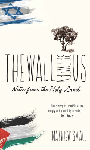 The Wall Between Us: Notes From the Holy Land