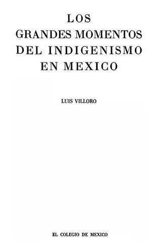 Los grandes momentos del indigenismo en Mexico