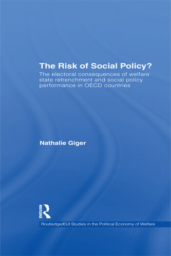 The Risk of Social Policy?: The Electoral Consequences of Welfare State Retrenchment and Social Policy Performance in OECD Countries
