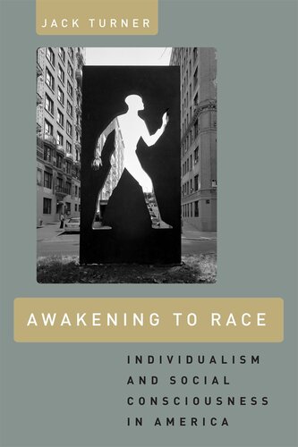 Awakening to Race: Individualism and Social Consciousness in America