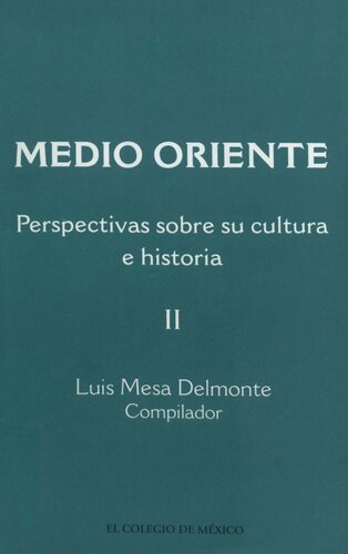 Medio Oriente. Perspectivas sobre su cultura e historia