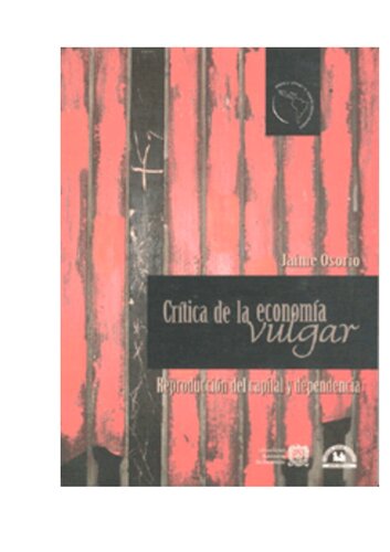 Critica de la Economia Vulgar, reproduccion del capital y dependencia