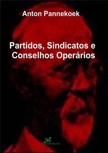 Partidos, sindicatos e conselhos operários