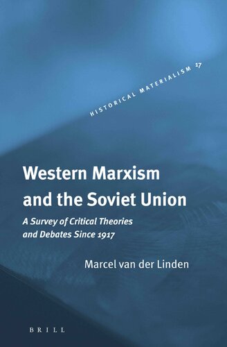 Western Marxism and the Soviet Union - A Survey of Critical Theories and Debates Since 1917