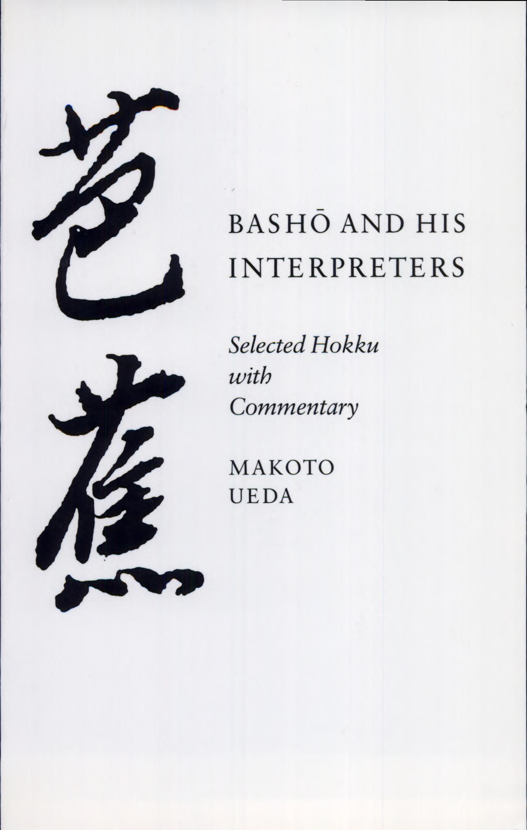 Bashō and His Interpreters: Selected Hokku with Commentary