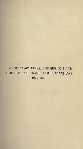 British Committees, Commissions, and Councils of Trade and Plantations, 1622-1675