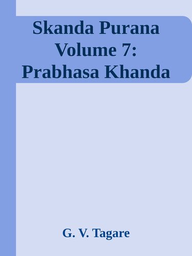 Skanda Purana Volume 7: Prabhasa Khanda
