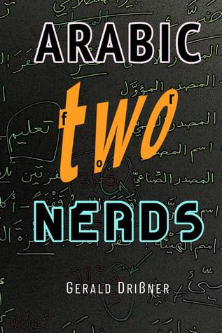 Arabic for Nerds 2: The Grammar Compendium - 450 Questions about Arabic Grammar