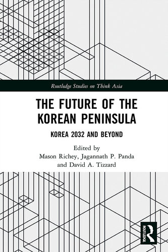 The Future of the Korean Peninsula Korea 2032 and Beyond.