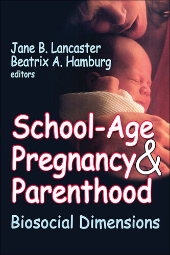 School-age pregnancy and parenthood : biosocial dimensions