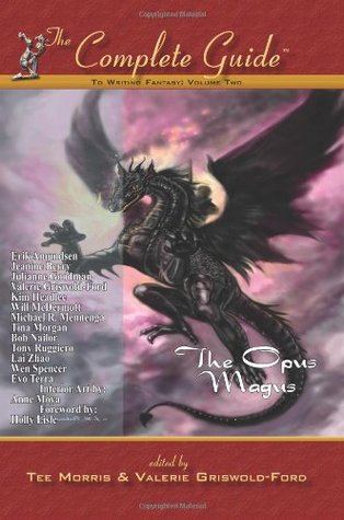 The Complete Guide to Writing Fantasy: The Opus Magnus