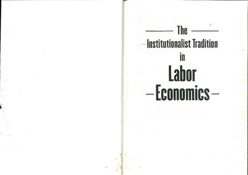 The institutionalist tradition in labor economics (only ch. 1,2,3,9,10,16,17,20)