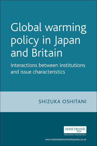 Global Warming Policy in Japan and Britain: Interactions Between Institutions and Issue Characteristics