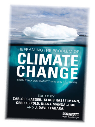 Reframing the Problem of Climate Change: From Zero Sum Game to Win-Win Solutions