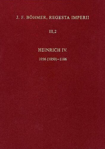 Die Regesten des Kaiserreiches unter Heinrich IV. 1056 (1050) - 1106. Lief. 5. Die Regesten Rudolfs von Rheinfelden, Hermanns von Salm und Konrads (III.). Addenda und Corrigenda, Verzeichnisse, Register