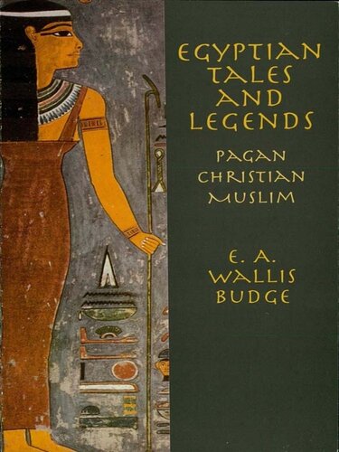 Egyptian tales and legends : pagan, Christian, and Muslim