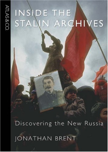 Inside the Stalin Archives: Discovering the New Russia