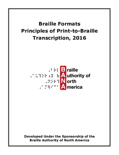 Braille Formats Principles of Print-to-Braille Transcription